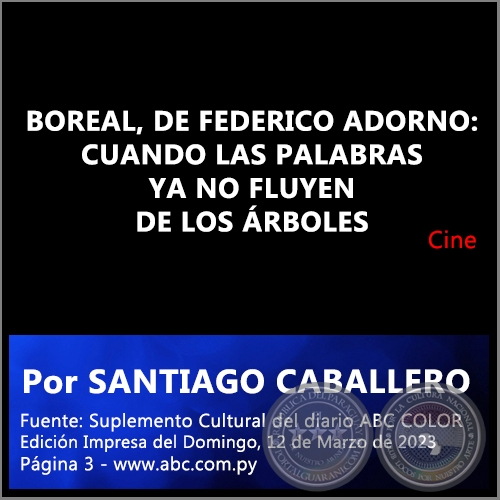 BOREAL, DE FEDERICO ADORNO: CUANDO LAS PALABRAS YA NO FLUYEN DE LOS RBOLES - Por SANTIAGO CABALLERO - Domingo, 12 de Marzo de 2023